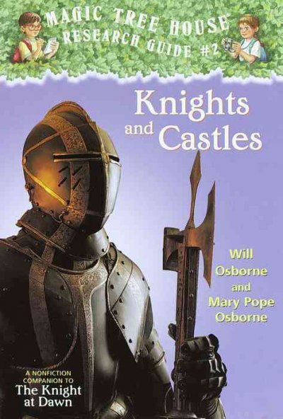 Knights and Castles: A Nonfiction Companion to Magic Tree House #2: the Knight at Dawn
