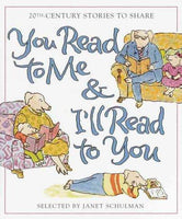 You Read to Me & I'll Read to You: 20th Century Stories to Share