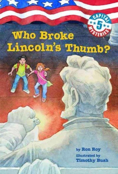 Who Broke Lincoln's Thumb? (Capital Mysteries)