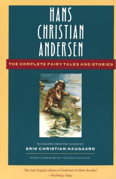 Hans Christian Andersen the Complete Fairy Tales and Stories