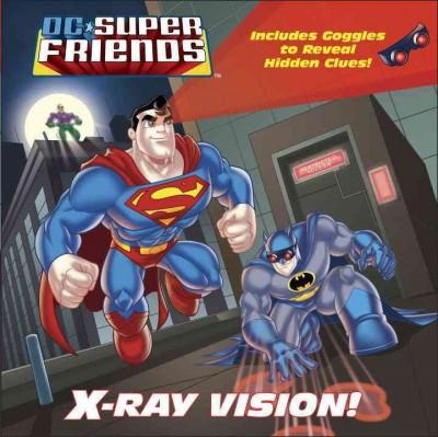 X-Ray Vision! (DC Super Friends)