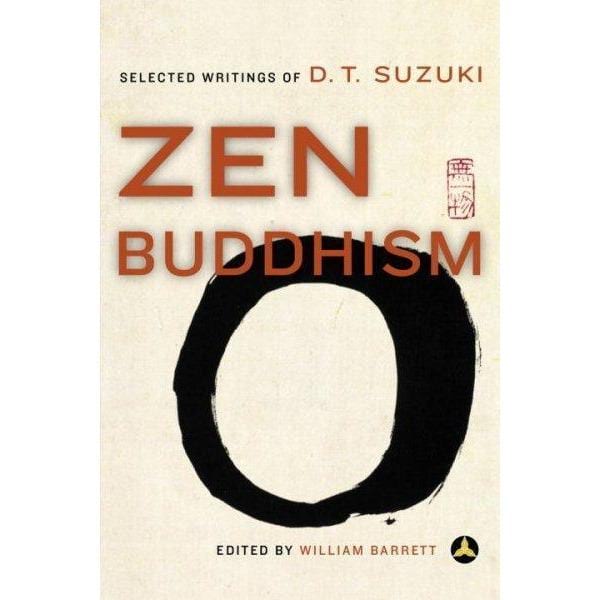 Zen Buddhism: Selected Writings of D. T. Suzuki | ADLE International