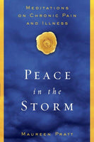 Peace In The Storm: Meditiations On Chronic Pain And Illness