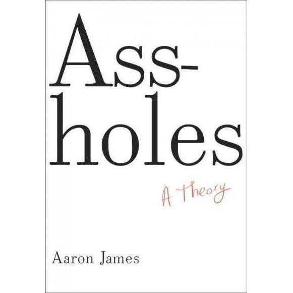 Assholes: A Theory | ADLE International