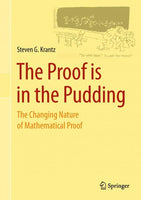 The Proof Is in the Pudding: The Changing Nature of Mathematical Proof: The Proof Is in the Pudding
