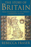 The Story Of Britain: From The Romans To The Present: A Narrative History: The Story Of Britain