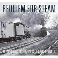 Requiem for Steam: The Railroad Photographs of David Plowden | ADLE International