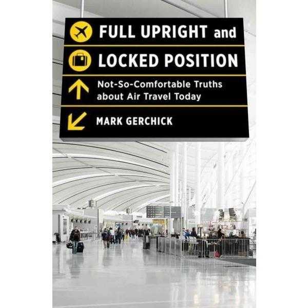 Full Upright and Locked Position: Not-So-Comfortable Truths About Air Travel Today | ADLE International
