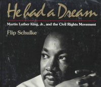 He Had a Dream: Martin Luther King, Jr., and the Civil Rights Movement