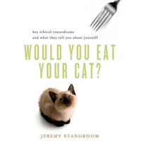 Would You Eat Your Cat?: Key Ethical Conundrums and What They Tell You About Yourself | ADLE International