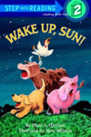 Wake Up, Sun! (A Step 1 Book : Step into Reading Books)