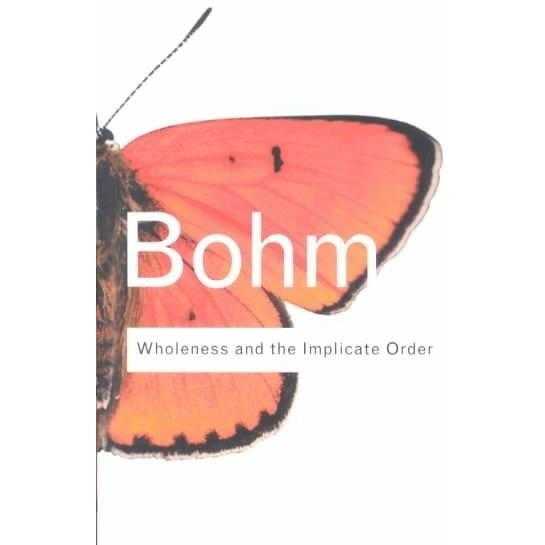 Wholeness and the Implicate Order (Routledge Classics) | ADLE International