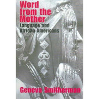 Word from the Mother: Language And African Americans: Word from the Mother | ADLE International