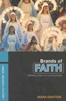 Brands of Faith: Marketing Religion in a Commercial Age (Religion, Media and Culture): Brands of Faith