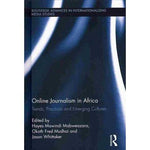 Online Journalism in Africa: Trends, Practices and Emerging Cultures (Routledge Advances) | ADLE International