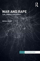 War and Rape: Law, Memory and Justice (Interventions): War and Rape