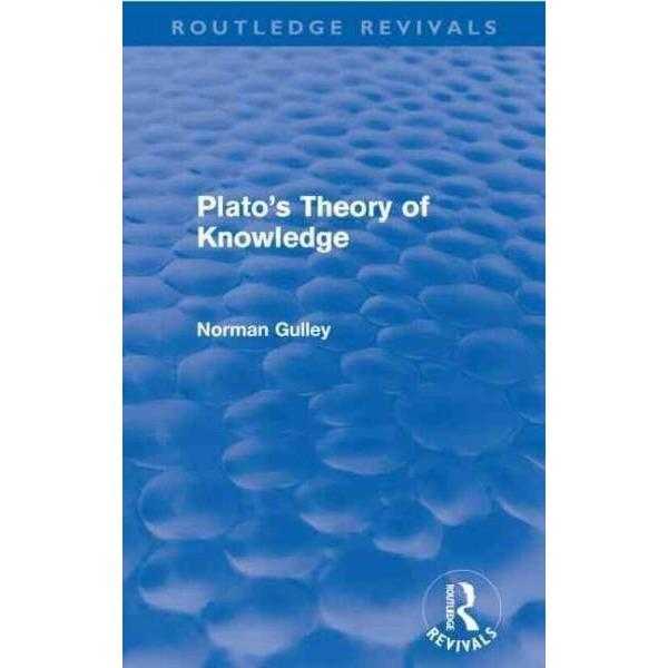 Plato's Theory of Knowledge (Routledge Revivals)