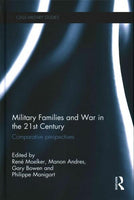 Military Families and War in the 21st Century: Comparative Perspectives (Cass Military Studies)