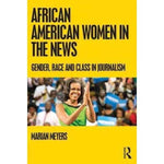 African American Women in the News: Gender, Race, and Class in Journalism | ADLE International
