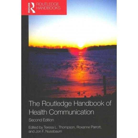 The Routledge Handbook of Health Communication (Routledge Communication Series) | ADLE International