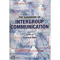 The Handbook of Intergroup Communication (International Communication Association (Ica) Handbook Series) | ADLE International