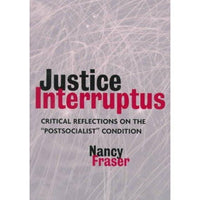 Justice Interruptus: Critical Reflections on the ""Postsocialist"" Condition | ADLE International