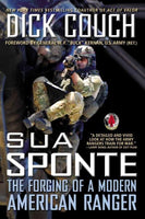 Sua Sponte: The Forging of a Modern American Ranger