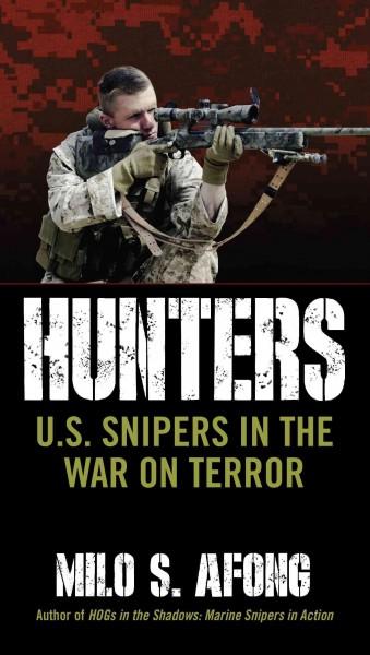 Hunters: U.S. Snipers in the War on Terror
