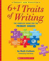 6+1 Traits Of Writing: The Complete Guide For The Primary Grades (6+1 Traits Of Writing)