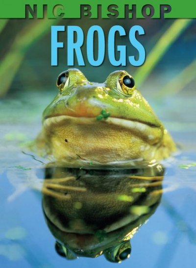 Frogs (Irma S and James H Black Honor for Excellence in Children's Literature (Awards))