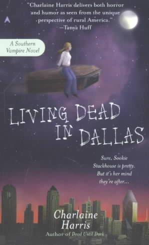 Living Dead in Dallas (Sookie Stackhouse / Southern Vampire)