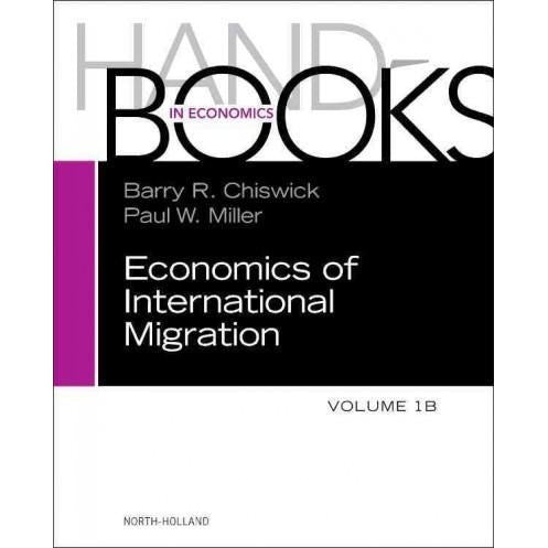 Handbook of the Economics of International Migration: The Impact and Regional Studies (Handbooks in Economics): Handbook of the Economics of International Migration: The Impact (Handbooks in Economics)