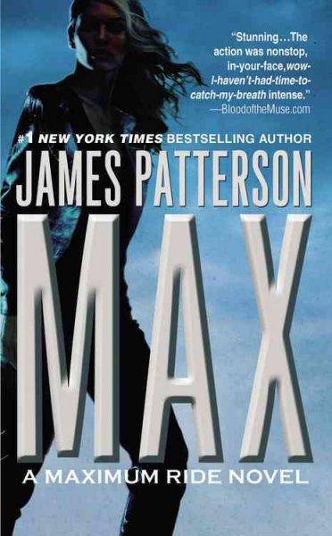 Max: A Maximum Ride Novel (Maximum Ride)