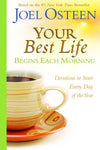 Your Best Life: Begins Each Morning: Devotions to Start Every New Day of the Year