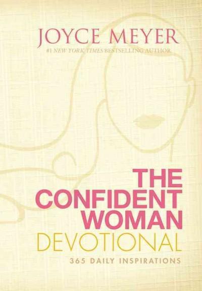 The Confident Woman Devotional: 365 Daily Devotions