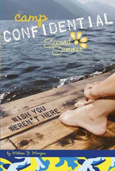 Wish You Weren't Here (Camp Confidential)