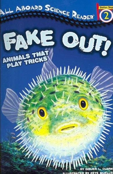 Fake Out!: Animals That Play Tricks (Penguin Young Readers. Level 3)