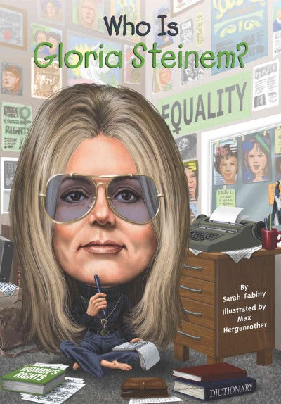 Who Is Gloria Steinem? (Who Was...?)