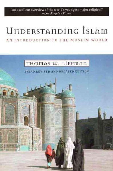 Understanding Islam: An Introduction to the Muslim World