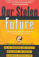 Our Stolen Future: Are We Threatening Our Fertility, Intelligence, and Survival?-A Scientific Detective Story