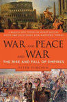 War And Peace And War: The Rise And Fall of Empires