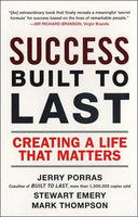 Success Built to Last: Creating a Life That Matters