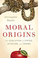 Moral Origins: The Evolution of Virtue, Altruism and Shame