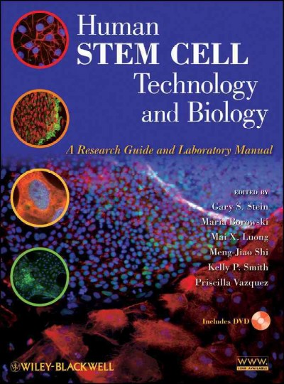 Human Stem Cell Technology and Biology: A Research Guide and Laboratory Manual: Human Stem Cell Technology and Biology