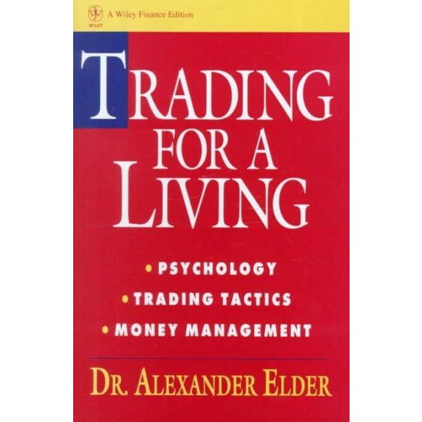 Trading for a Living: Psychology, Trading Tactics, Money Management (Wiley Finance)