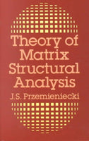 Theory of Matrix Structural Analysis (Dover Civil and Mechanical Engineering): Theory of Matrix Structural Analysis