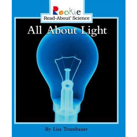 All About Light (Rookie Read-About Science)