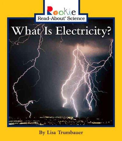 What Is Electricity? (Rookie Read-About Science)