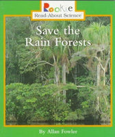 Save the Rain Forests (Rookie Read-About Science)