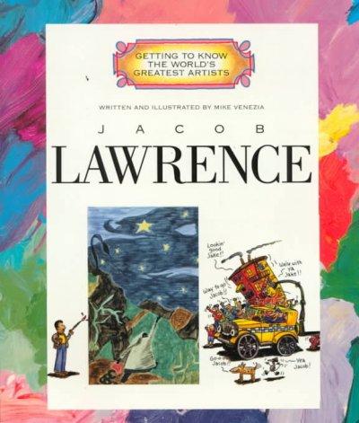 Jacob Lawrence (Getting to Know the World's Greatest Artists)